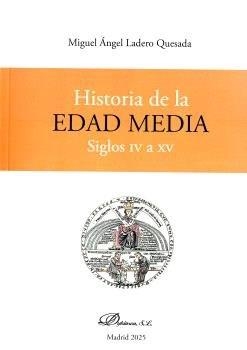 HISTORIA DE LA EDAD MEDIA. SIGLOS IV A XV (2 TOMOS) | 9788410709744 | LADERO QUESADA, MIGUEL ANGEL