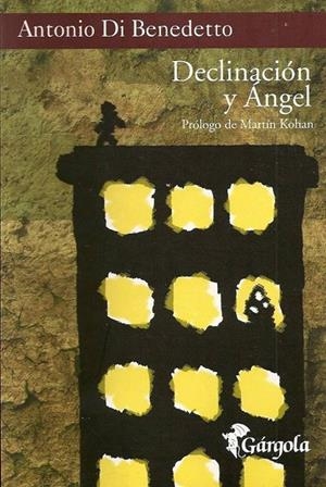 DECLINACIÓN Y ÁNGEL | 9789509051805 | DI BENEDETTO, ANTONIO