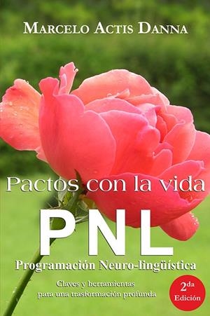 PACTOS CON LA VIDA. PNL (2ª ED) | 9789876130899 | ACTIS DANNA, MARCELO