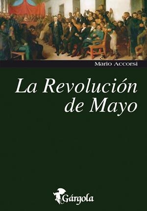 REVOLUCIÓN DE MAYO, LA | 9789876131377 | ACCORSI, MARIO