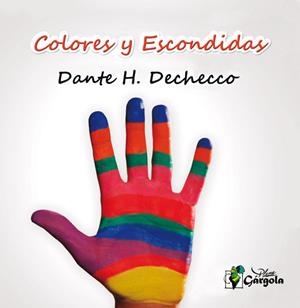 COLORES Y ESCONDIDAS | 9789876131629 | DECHECCO, DANTE H.