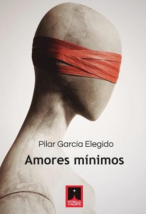 AMORES MINIMOS | 9788412987706 | GARCIA ELEGIDO, PILAR