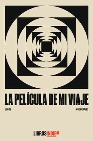 PELÍCULA DE MI VIAJE, LA | 9791387659066 | NOGUERALES, JORGE