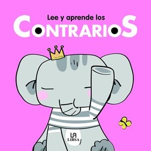 LEE Y APRENDE LOS CONTRARIOS | 9788466243377 | MAÑERU CAMARA, MARIA
