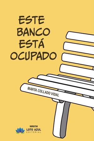 ESTE BANCO ESTÁ OCUPADO | 9788410366770 | COLLADO VIDAL, MARTA