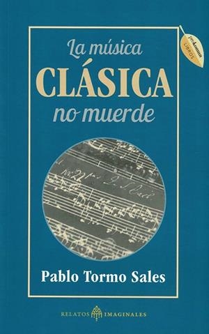 MÚSICA CLÁSICA NO MUERDE, LA | 9788418672460 | TORMO SALES, PABLO