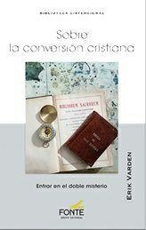 SOBRE LA CONVERSIÓN CRISTIANA | 9788410023772 | VARDEN, ERIK
