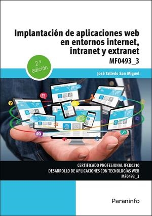 IMPLANTACIÓN DE APLICACIONES WEB EN ENTORNOS INTERNET, INTRANET Y EXTRANET | 9788428366076 | TALLEDO SAN MIGUEL, JOSE VENANCIO