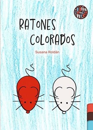 RATONES COLORADOS | 9791387616007 | ROLDAN, SUSANA