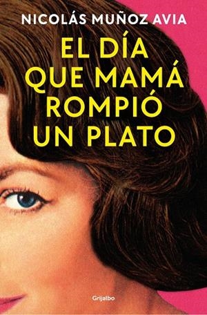 DÍA QUE MAMÁ ROMPIÓ UN PLATO, EL | 9788425369803 | MUÑOZ AVIA, NICOLÁS