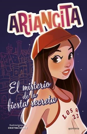 AVENTURAS DE ARIANCITA, LAS. EL MISTERIO DE LA FIESTA SECRETA | 9788410298170 | ARIANCITA