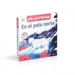 EN EL POLO NORTE (¡POPUP SORPRESA!) | 9780241737125 | DK