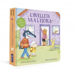 OVELLETA VA A L'ESCOLA, L' (L'OVELLETA QUE VA VENIR A SOPAR. LLIBRE DE CARTRÓ) | 9788448869373 | SMALLMAN, STEVE