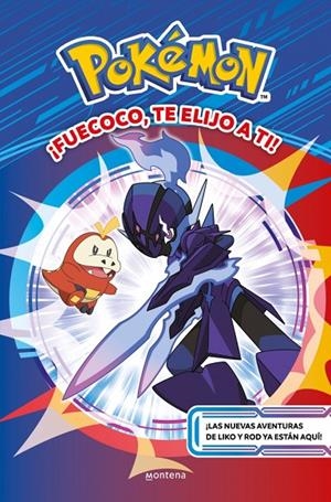 FUECOCO, TE ELIJO A TI! (COLECCIÓN POKÉMON) | 9788410298439 | THE POKÉMON COMPANY