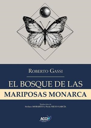 BOSQUE DE LAS MARIPOSAS MONARCA, EL | 9788410041479 | GASSI, ROBERTO