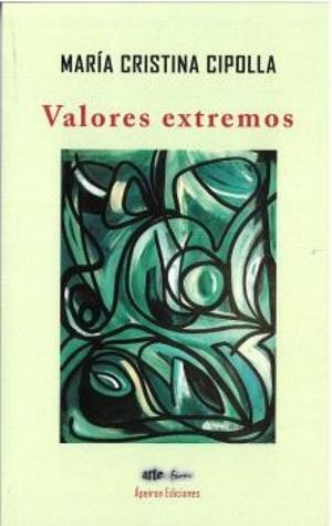 VALORES EXTREMOS | 9788412966015 | CIPOLLA, MARIA CRISTINA