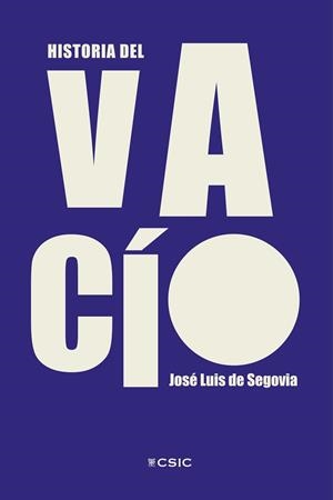 HISTORIA DEL VACIO | 9788400113452 | DE SEGOVIA, JOSE LUIS