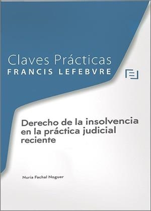 DERECHO DE LA INSOLVENCIA EN LA PRACTICA JUDICIAL RECIENTE | 9788410431676 | LEFEBVRE