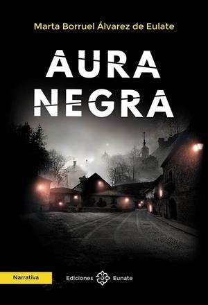 AURA NEGRA | 9788477684619 | BORRUEL ÁLVAREZ DE EULATE, MARTA