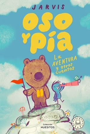 OSO Y PÍA 03. LA AVENTURA Y OTROS CUENTOS | 9788410323223 | JARVIS