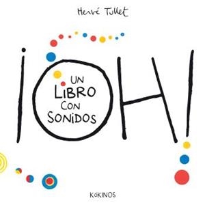 OH! UN LIBRO CON SONIDOS | 9788419475824 | TULLET, HERVÉ