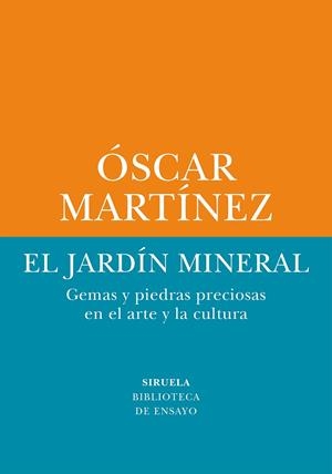 JARDÍN MINERAL, EL | 9788410415263 | MARTÍNEZ, ÓSCAR