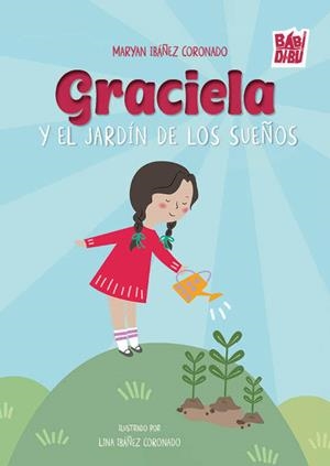 GRACIELA Y EL JARDÍN DE LOS SUEÑOS | 9791387663421 | IBAÑEZ CORONADO, MARYAN