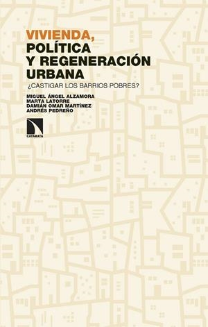 VIVIENDA, POLÍTICA Y REGENERACIÓN URBANA | 9788410672628 | ALZAMORA, MIGUEL ÁNGEL/LATORRE, MARTA/MARTÍNEZ, DAMIÁN/PEDREÑO, ANDRÉS