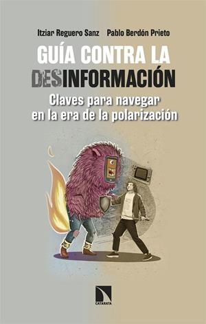 GUÍA CONTRA LA DESINFORMACIÓN | 9788410672581 | REGUERO SANZ, ITZIAR