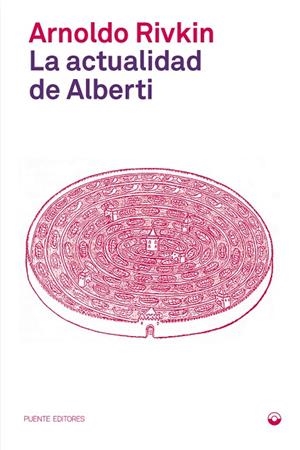 ACTUALIDAD DE ALBERTI, LA | 9788412819496 | RIVKIN, ARNOLDO