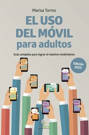 USO DEL MÓVIL PARA ADULTOS, EL (EDICIÓN 2025) | 9788412782554 | TORMO NAVARRO, MARISA