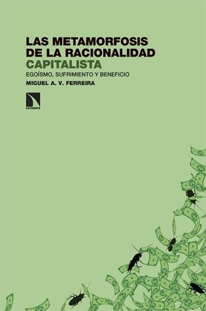 METAMORFOSIS DE LA RACIONALIDAD CAPITALISTA, LAS | 9788410672734 | V. FERREIRA, MIGUEL A.