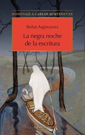 NEGRA NOCHE DE LA ESCRITURA, LA | 9788412975307 | ARGINZONIZ, BEÑAT