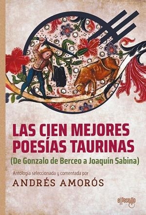 CIEN MEJORES POESÍAS TAURINAS, LAS | 9788412913347 | AMOROS, ANDRES