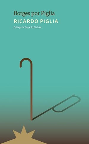 BORGES POR PIGLIA | 9788412935554 | PIGLIA, RICARDO