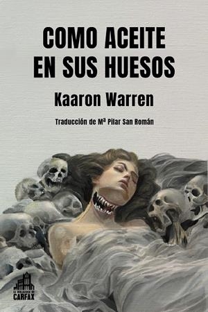 COMO ACEITE EN SUS HUESOS | 9788412822151 | WARREN, KAARON