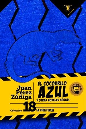 COCODRILO AZUL, EL | 9788412889956 | PEREZ ZUÑIGA, JUAN
