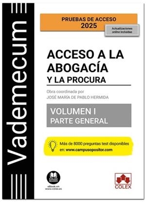 VADEMECUM ACCESO A LA ABOGACÍA Y A LA PROCURA. VOLUMEN I. PARTE GENERAL | 9788411948975 | EDITORIAL COLEX, S.L.