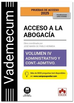 VADEMECUM ACCESO A LA ABOGACÍA. VOLUMEN IV. PARTE ESPECÍFICA ADMINISTRATIVA Y CONTENCIOSO-ADMINISTRATIVA | 9788411949033 | EDITORIAL COLEX, S.L.