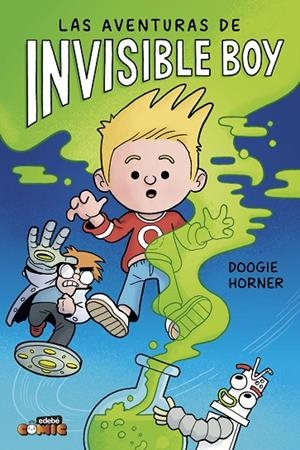 AVENTURAS DE INVISIBLE BOY 01, LAS | 9788468374345 | HORNER, DOOGIE