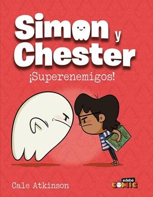SIMON Y CHESTER 05 : SUPERENEMIGOS | 9788468374208 | ATKINSON, CALE