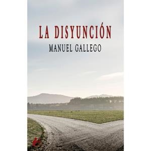 DISYUNCIÓN, LA | 9791387612641 | GALLEGO, MANUEL