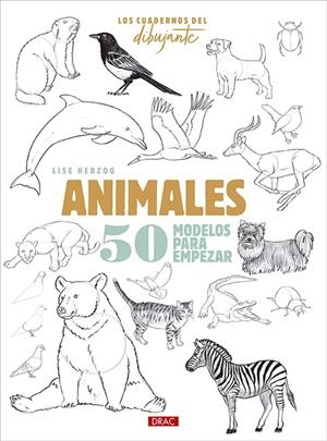CUADERNOS DEL DIBUJANTE, LOS. ANIMALES | 9788498747881 | HERZOG, LISE