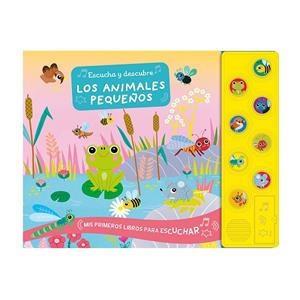 ESCUCHA Y DESCUBRE : LOS ANIMALES PEQUEÑOS | 9791039552950
