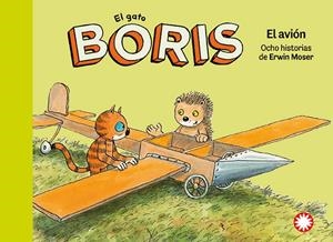 GATO BORIS 06, EL. EL AVION | 9788410090644 | MOSER, ERWIN