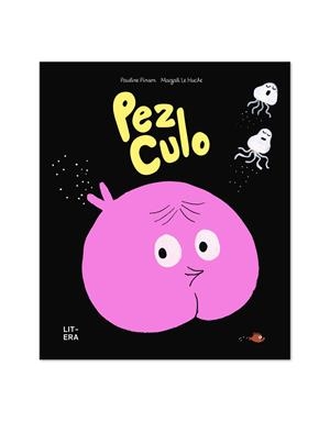 PEZ CULO | 9788412683554 | LE HUCHE, MAGALI
