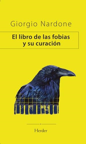LIBRO DE LAS FOBIAS Y SU CURACIÓN, EL | 9788425451461 | NARDONE, GIORGIO