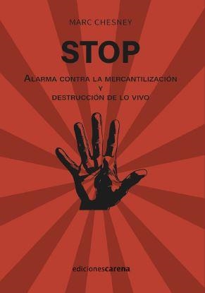 STOP. ALARMA CONTRA LA MERCANTILIZACIÓN Y DESTRUCCIÓN DE LO VIVO | 9791387623036