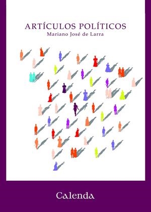 ARTÍCULOS POLÍTICOS | 9788412914313 | DE LARRA, MARIANO JOSÉ