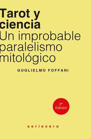 TAROT Y CIENCIA. UN IMPROBABLE PARALELISMO MITOLÓGICO | 9788412895667 | FOFFANI, GUGLIELMO